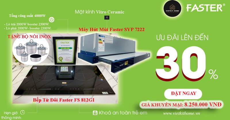 Combo Bếp Từ Đôi Faster FS 812GI + Máy hút mùi Faster SYP 7222  HOT NHẤT 2022